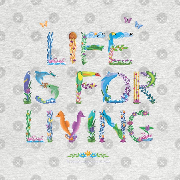 Life is for living - Tropical wordart by DawnDesignsWordArt